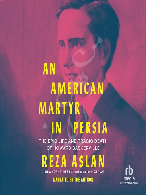 Title details for An American Martyr in Persia by Reza Aslan - Available